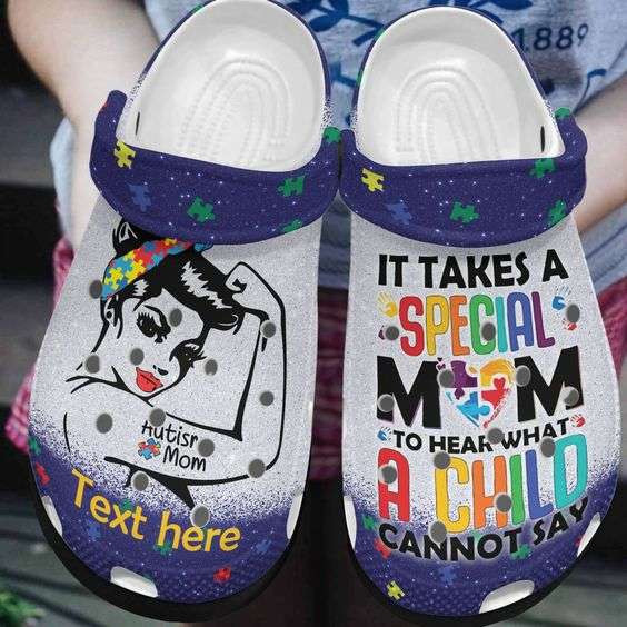 Custom Name Autism Awareness Day Strong Autism Mom It Takes A Special Mom The Hear What A Child Cannot Say Crocband Clog Crocs Shoes