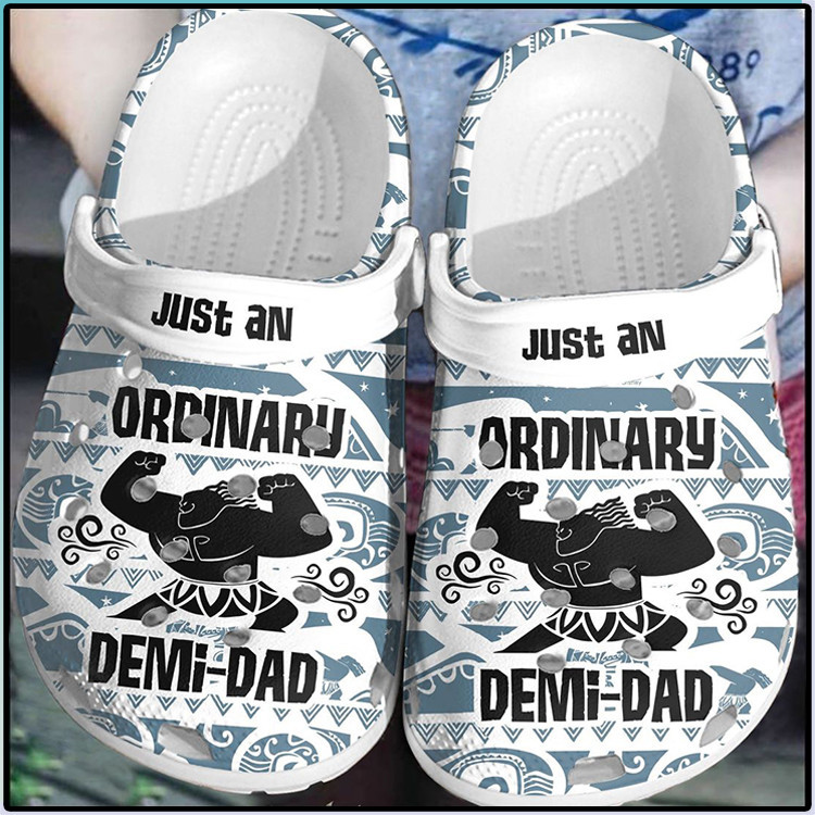 Fathers Day Gift Just An Ordinary Demi Dad Crocband Clog Crocs Shoes