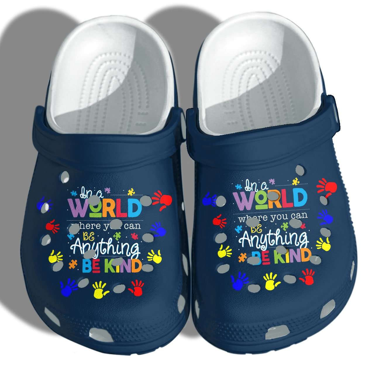 Autism Awareness In A World Where You Can Be Anything Be Kind Crocband Clog Crocs Shoes