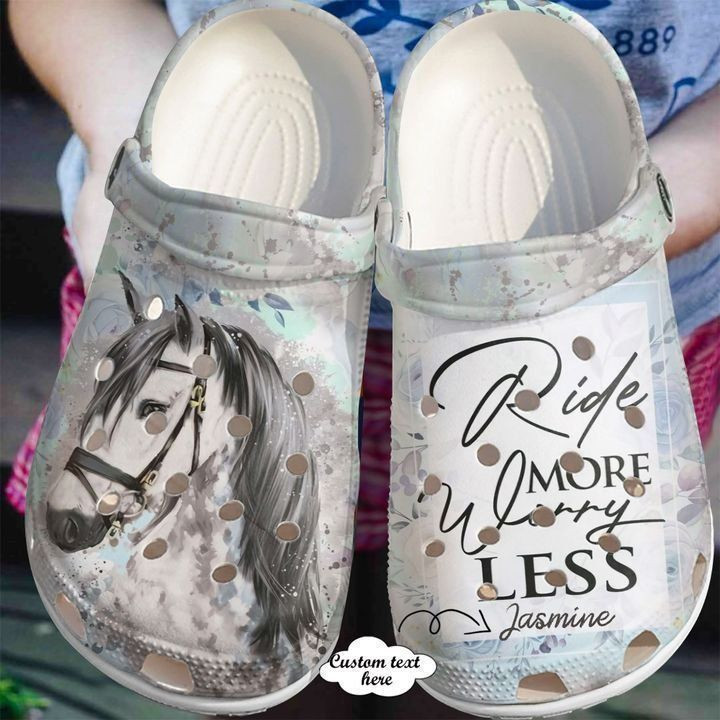 Horse Personalized Ride More Worry Less Classic Clogs Crocs Shoes