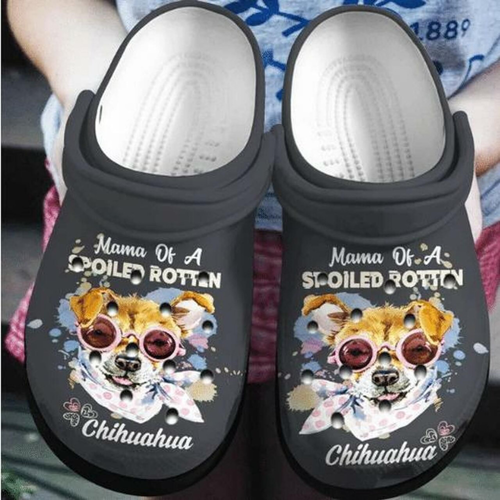 Chihuahua Face Mama Of A Spoiled Rottan Personalized 7 Gift For Lover Rubber clog Crocs Shoes