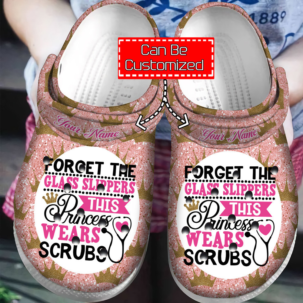 Nurse - Nurse Forget The Glass Slippers Clog Crocs Shoes For Men And Women