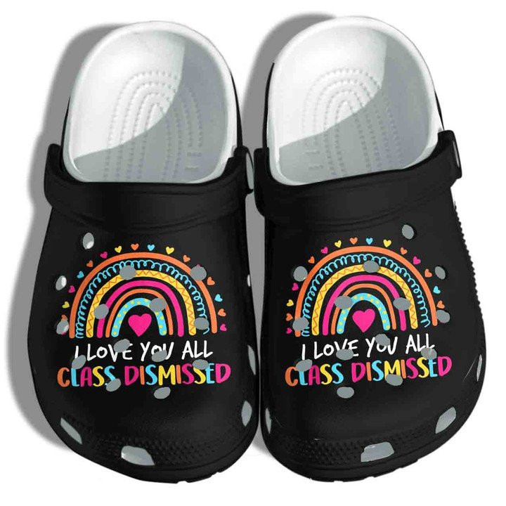 I Love You All Shoes Crocs Class Dismissed Clog