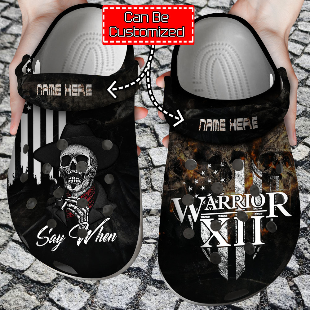 Personalized Skull Warrior Xii Say When Crocs Clog Shoes For Men And Women