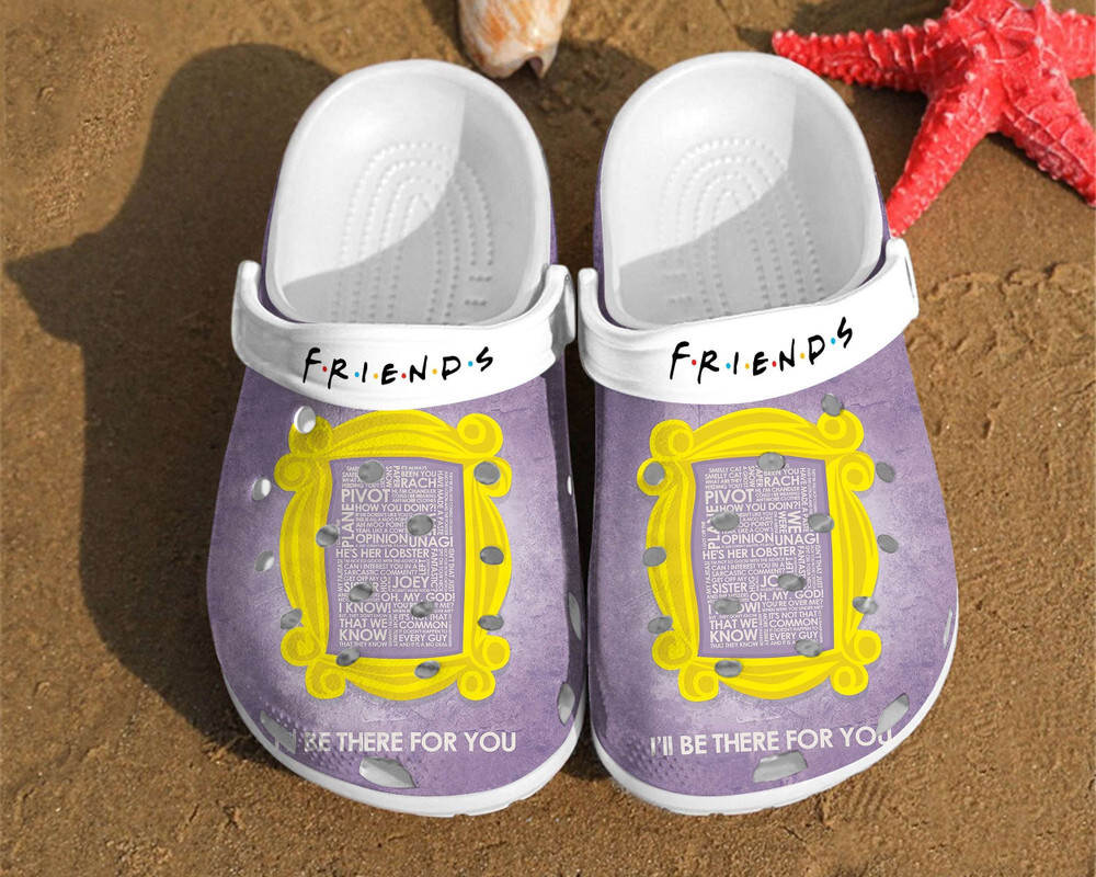 Friends I Be There For You Frame Birthday Rubber Crocs Clog Shoes