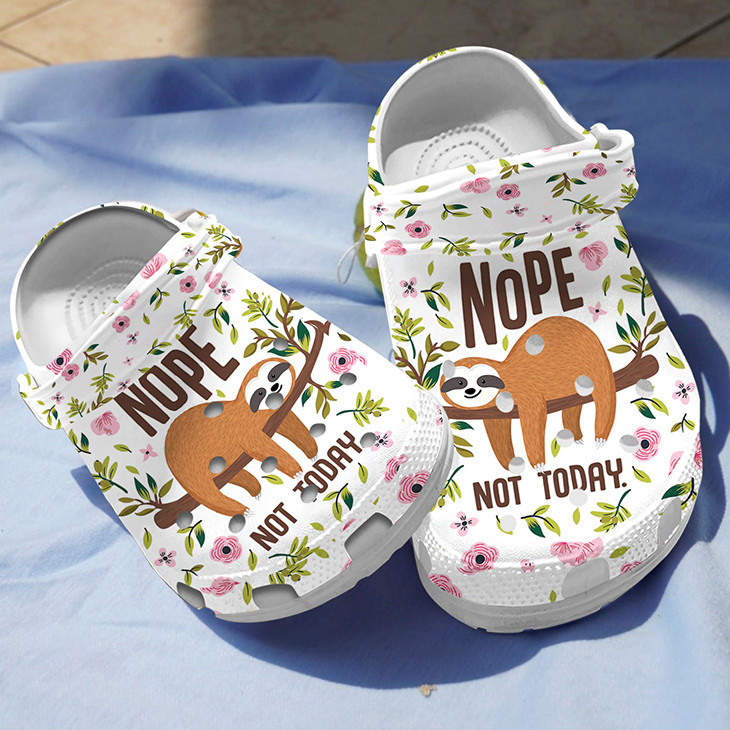 Sloth Nope Not Today Gift For Fan Classic Water Rubber Crocs Clog Shoes