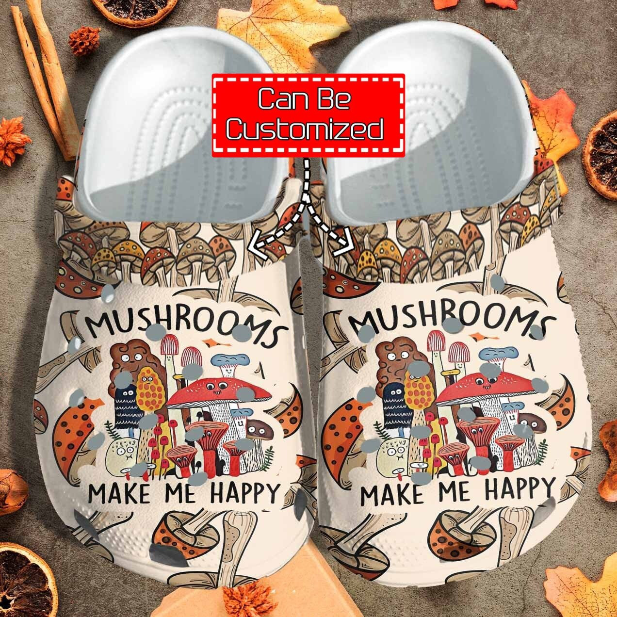 Mushrooms Make Me Happy Crocs Clog Shoes Custom Crocs