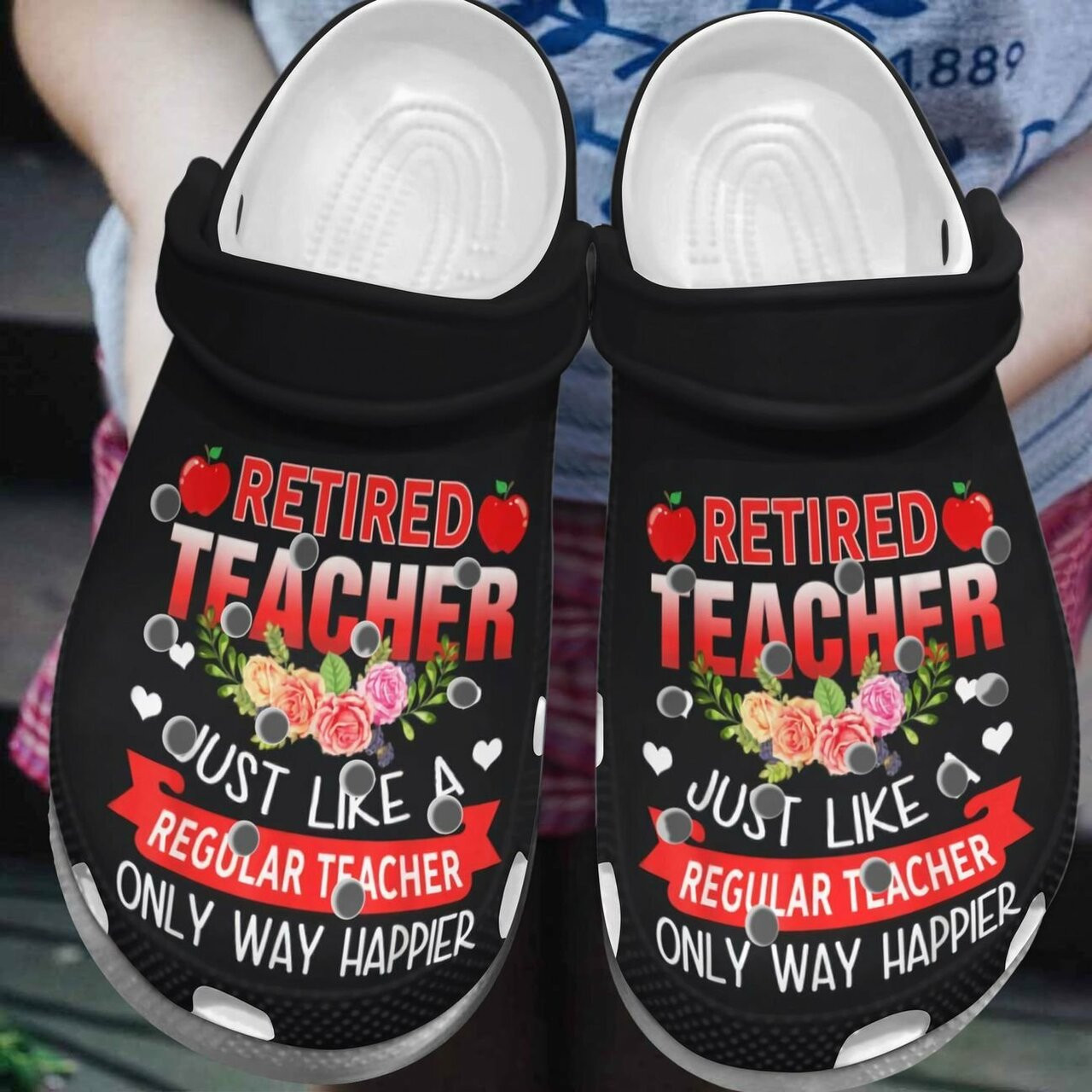 Retired Teacher Just Like A Regular Teacher Only Way Happier Crocs Crocband Clog Shoes For Men Women