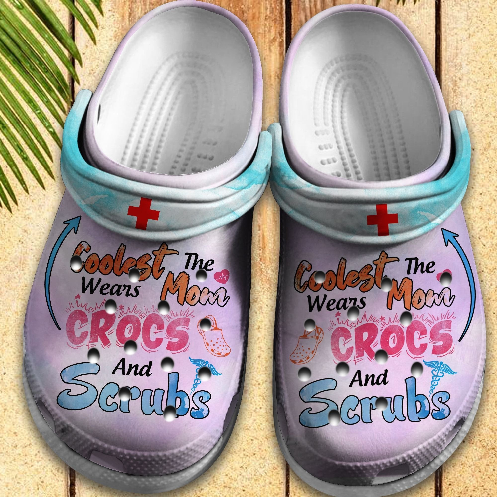 The Coolest Mom Wears And Scrubs Shoes Clogs Crocs Gift For Sister