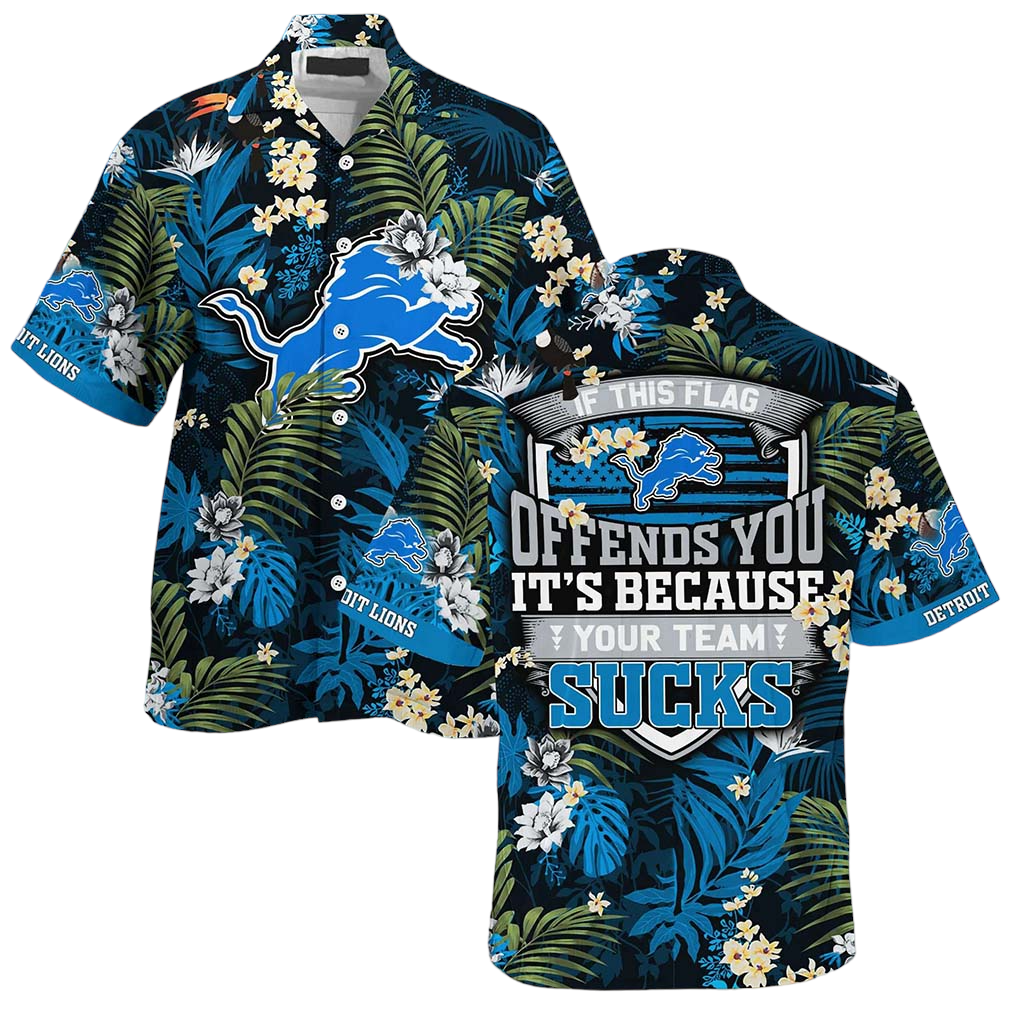 Detroit LionsHawaiian Shirt With Tropical Pattern If This Flag Offends You Its Because You Team Sucks