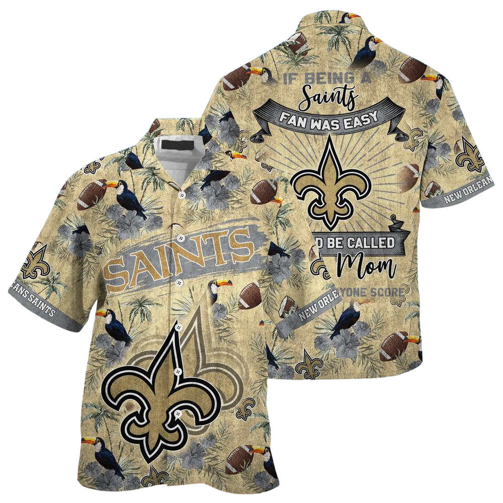 New Orleans Saints NFL Hawaiian Shirt Being A Saints Beach Shirt This For Summer Mom Lets Everyone Score