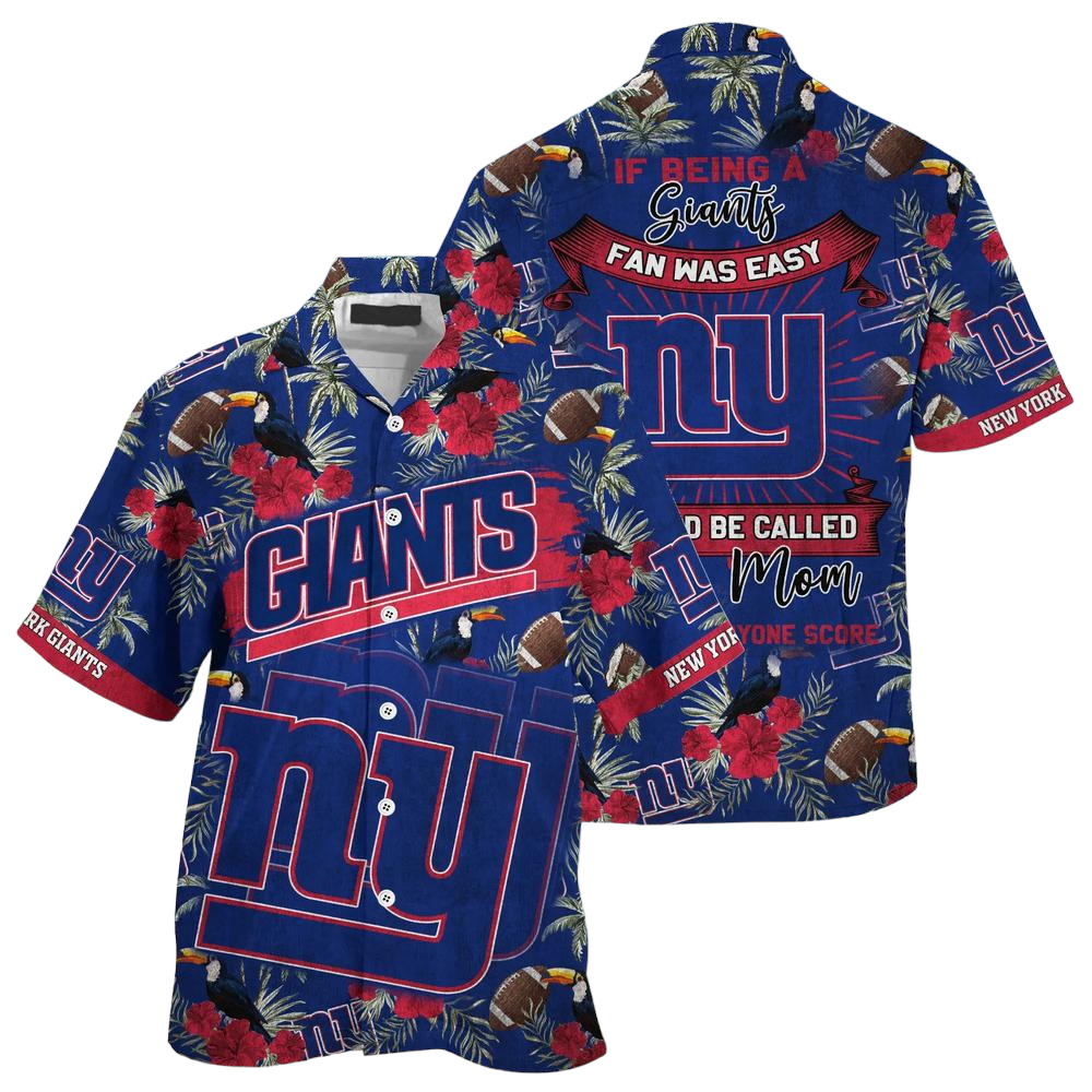 New York Giants NFL Hawaiian Shirt Being A Giants Beach Shirt This For Summer Mom Lets Everyone Score