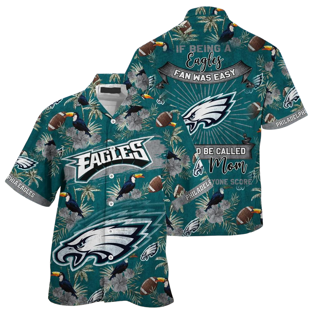 Philadelphia Eagles NFL Hawaiian Shirt Being A Eagles Beach Shirt This For Summer Mom Lets Everyone Score