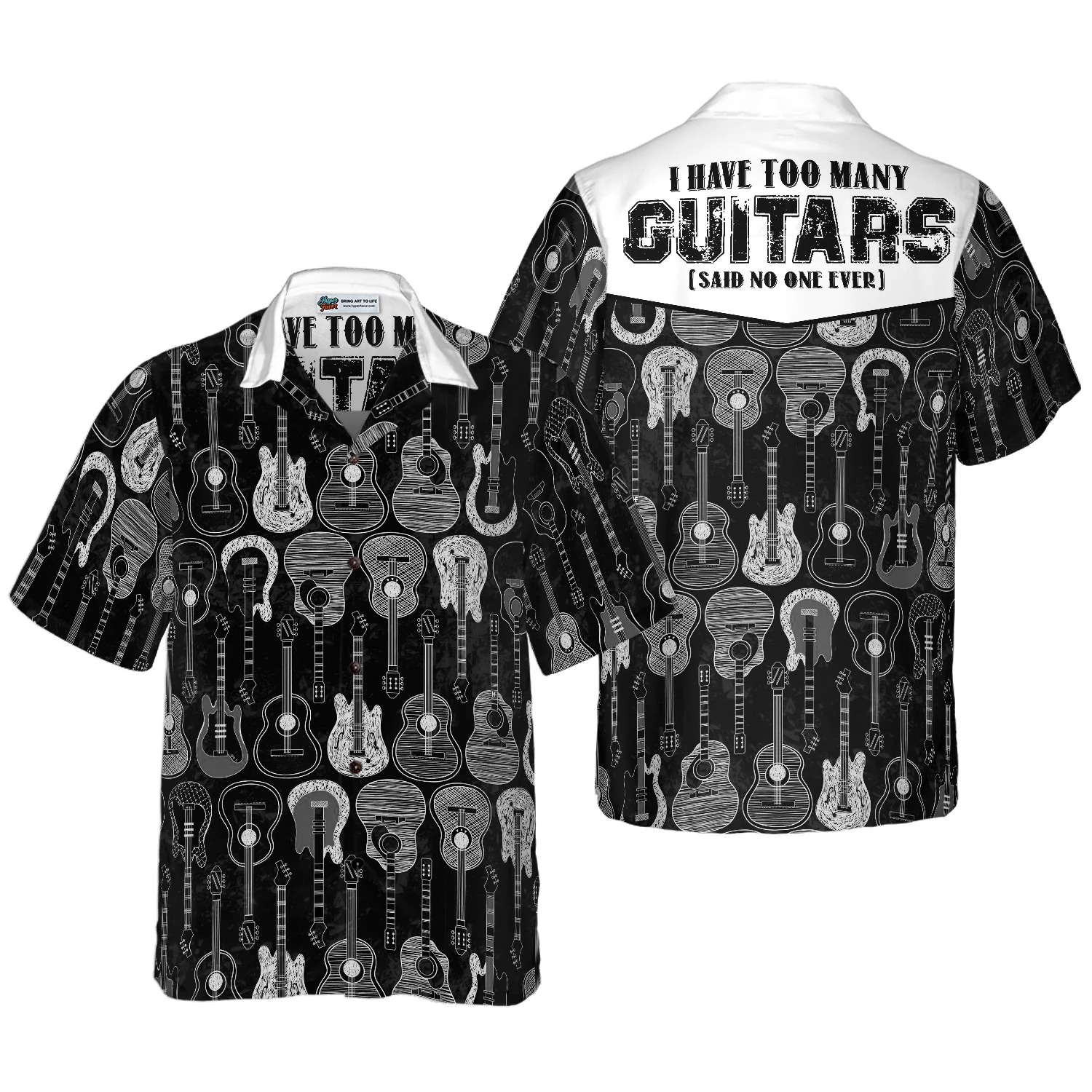 I Have Too Many Guitars Black And White Version Hawaiian Shirt Aloha Shirt For Men and Women