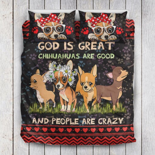 Chihuahua Dogs God Is Great Chihuahua Are Good Bedding Set Bed Sheets Spread Comforter Duvet Cover Bedding Sets