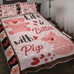 Pig Life Is Better Quilt Bedding Set