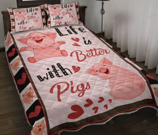 Pig Life Is Better Quilt Bedding Set