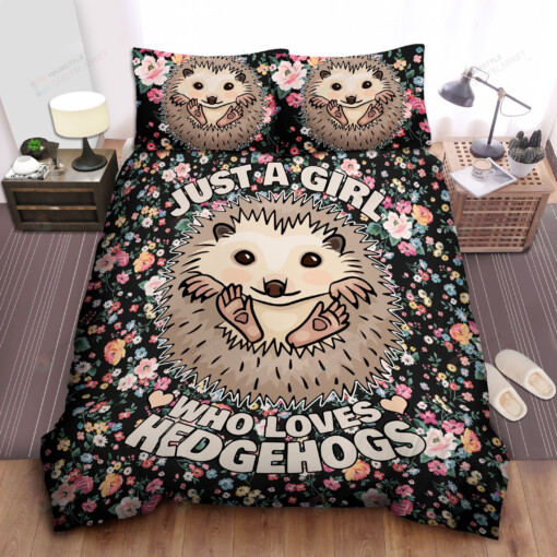 Hedgehog Just A Girl Who Loves Hedgehog Bedding Set Bed Sheets Spread Comforter Duvet Cover Bedding Sets