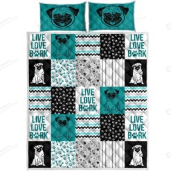 Love Pug Live Love Bark Quilt Bedding Bed Sheets Spread Comforter Duvet Cover Bedding Sets