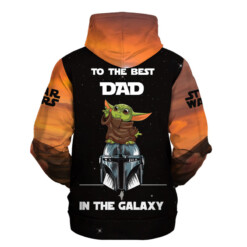 Star Wars To The Best Dad In The Galaxy Father's Day Gift For Fans Hoodie Shirt - Dream Art Europa