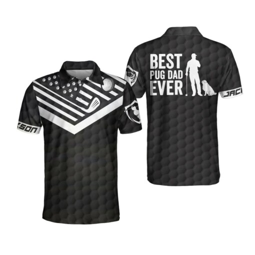 Best Pug Dad Ever Golfer Custom Polo Shirt Personalized Black American Flag Golf Shirt For Men Golf Shirt For Pug Lovers