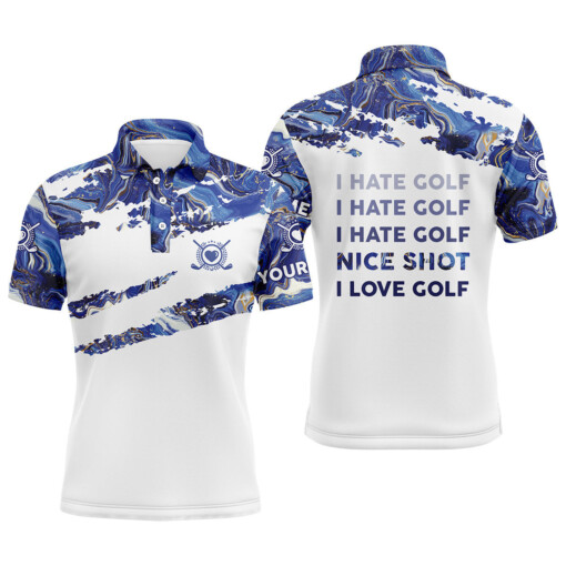 Funny Golf I Hate Golf Nice Shot I Love Golf Blue Men Golf Polo Shirts Custom Name Golf Gifts
