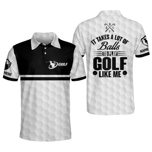 Funny Golf Shirts for Men Golf Shirts Short Sleeve Polo Dry Fit It Takes A Lot of Balls to Play Golf Custom Crazy Polo Golf Shirts GOLF