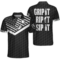 Golfer Grip It Rip It Sip It Custom Polo Shirt Black And White American Flag Golf Shirt Personalized Golf Gift