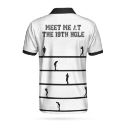 Meet Me At The 19th Hole Custom Polo Shirt Personalized Black And White Golf Shirt For Men - Dream Art Europa