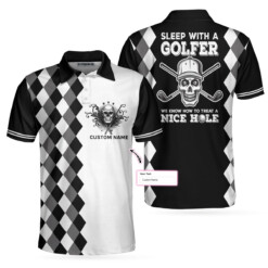 Sleep With Golfer We Know How To Treat A Nice Hole Golf Custom Polo Shirt Personalized Golf Gift For Golfers