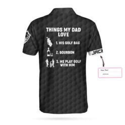 Things My Dad Love Golfing And Bourbon Custom Polo Shirt Personalized Golf Shirt For Men - Dream Art Europa