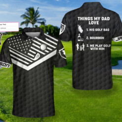 Things My Dad Love Golfing And Bourbon Custom Polo Shirt Personalized Golf Shirt For Men - Dream Art Europa