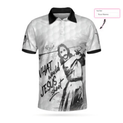 What Would Jesus Shoot Black And White Custom Polo Shirt Personalized Golf Shirt For Men - Dream Art Europa