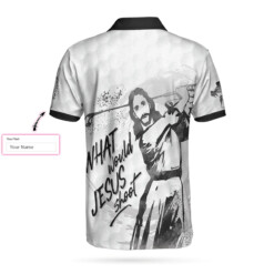 What Would Jesus Shoot Black And White Custom Polo Shirt Personalized Golf Shirt For Men - Dream Art Europa