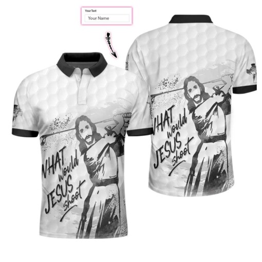 What Would Jesus Shoot Black And White Custom Polo Shirt Personalized Golf Shirt For Men