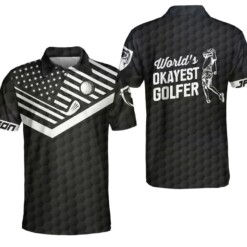 Worlds Okayest Golfer Custom Polo Shirt Personalized Black American Flag Golf Shirt For Men