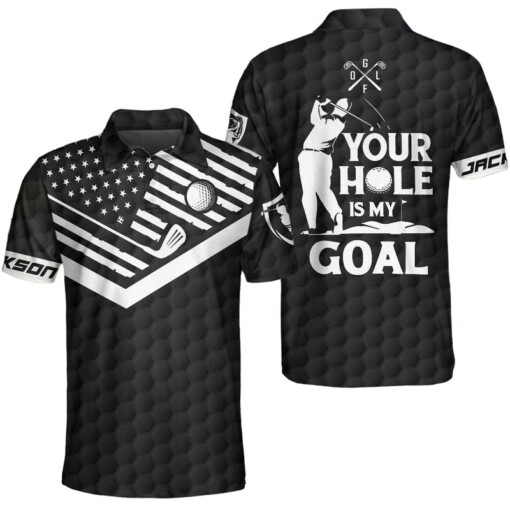 Your Hole Is My Goal Custom Polo Shirt Personalized Black American Flag Golf Shirt For Men