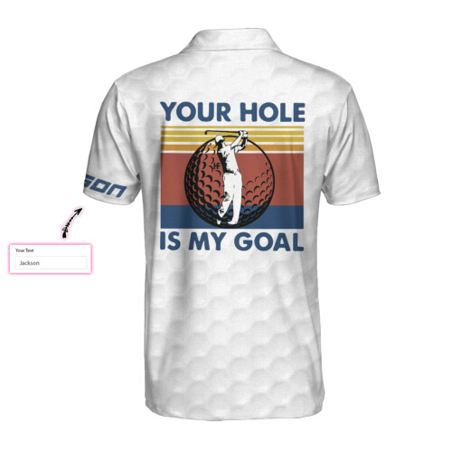 Your Hole Is My Goal Retro Striped Personalized Custom Polo Shirt Personalized Golf Gift For Golfers