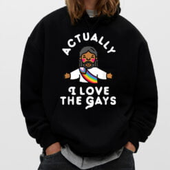 Actually I Love The Gays Jesus T-Shirt - Dream Art Europa