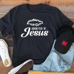 Addicted To Jesus Religious T-Shirt - Dream Art Europa