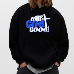 Ain't God Good Easter Christian Lord Jesus Christ Devotion T-Shirt - Dream Art Europa