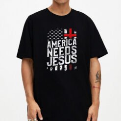 America Needs Jesus T-Shirt - Dream Art Europa