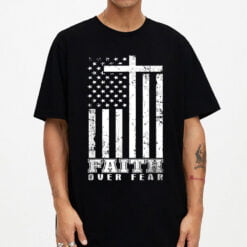 America Pride Us Flag Faith Over Fear Prayer Jesus Christian T-Shirt - Dream Art Europa