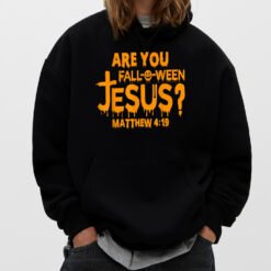 Are You Fall-o-ween Jesus God Believer Funny T-Shirt - Dream Art Europa