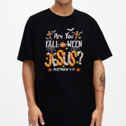 Are You Fall-o-ween Jesus Halloween Jesus Faith Christian T-Shirt - Dream Art Europa