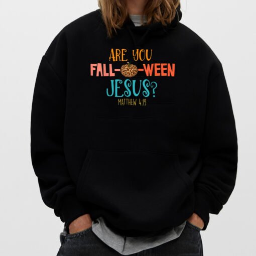 Are You Fall-o-ween Jesus Matthew 419 Christian Costume T-Shirt