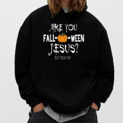 Are You Fall-o-ween Jesus Matthew Halloween Christian Faith T-Shirt - Dream Art Europa