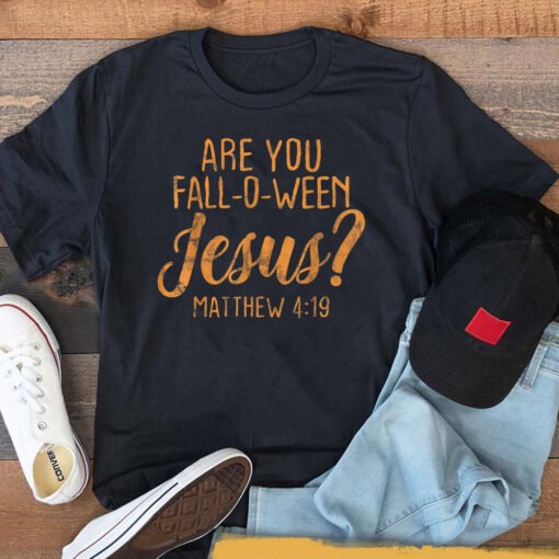 Are You Fall-oween Jesus Christian Faith Believer T-Shirt