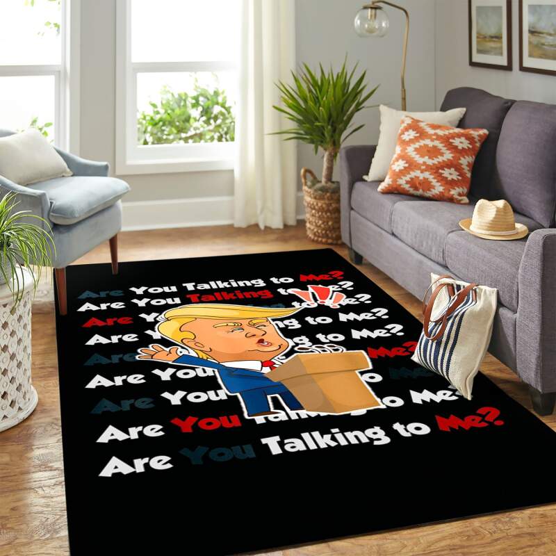 Donald Trump Campaign Are You Talking To Me Carpet Floor Area Rug