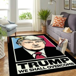 Donald Trump Campaign We Shall Overcomb Carpet Floor Area Rug